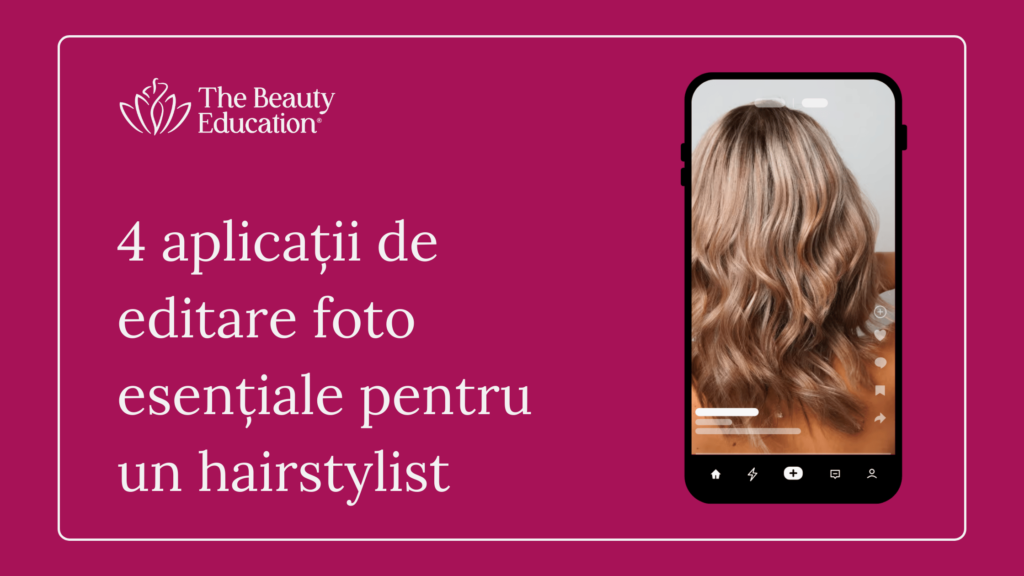 4 aplicații de editare foto esențiale pentru un hairstylist