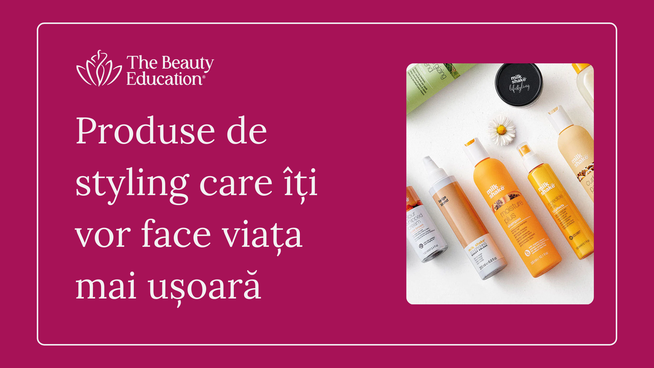 Produse de styling care îți vor face viața mai ușoară