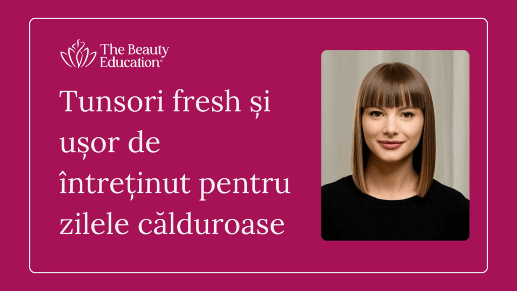 Tunsori fresh și ușor de întreținut pentru zilele călduroase