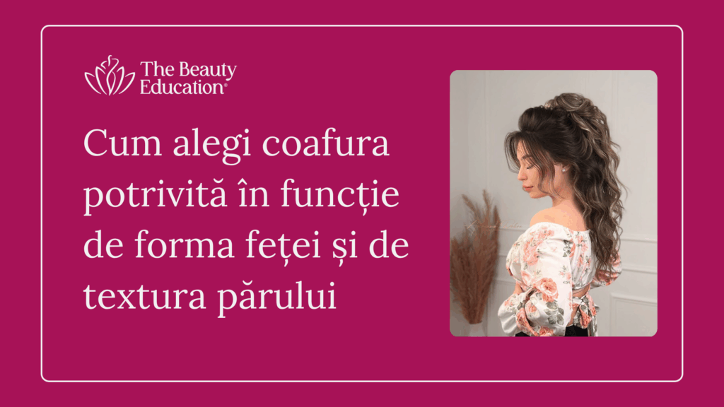 Coafuri potrivite în funcție de forma feței și de textura părului